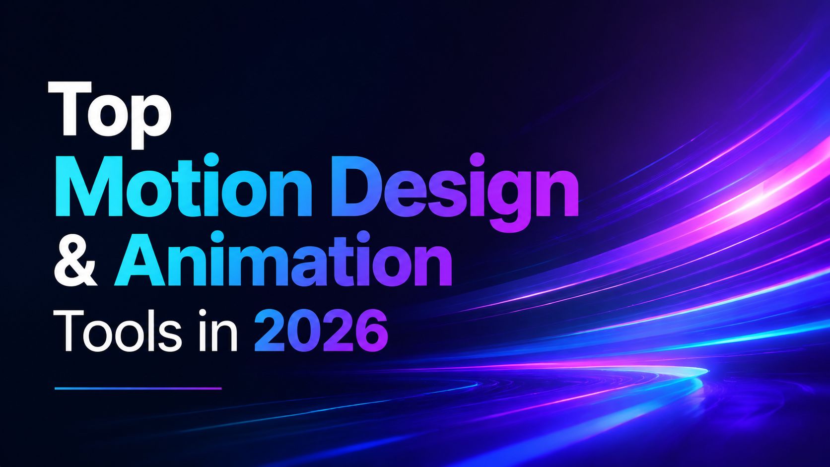 Top Motion Design & Animation Tools in 2026