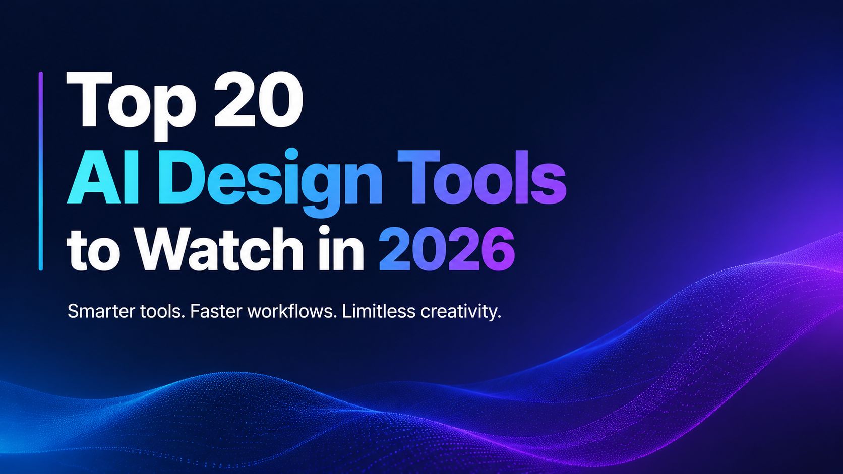 Top 20 AI Design Tools to Watch in 2026