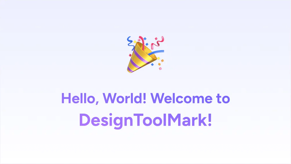 Hello, World! Welcome to DesignToolMark! 🎉